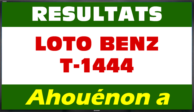 Loto Benz résultat du tirage 1444