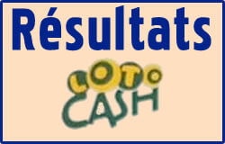 Résultats du loto CASH du mardi 04 juillet 2023