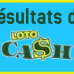 Résultats du loto Cash tirage 94