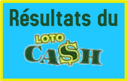 Les résultats du loto cash